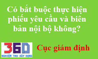 Có cần làm phiếu yêu cầu nghiệm thu và biên bản nội bộ không? Chi tiết nội dung